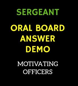 Police sergeant interview question: Motivating Officers